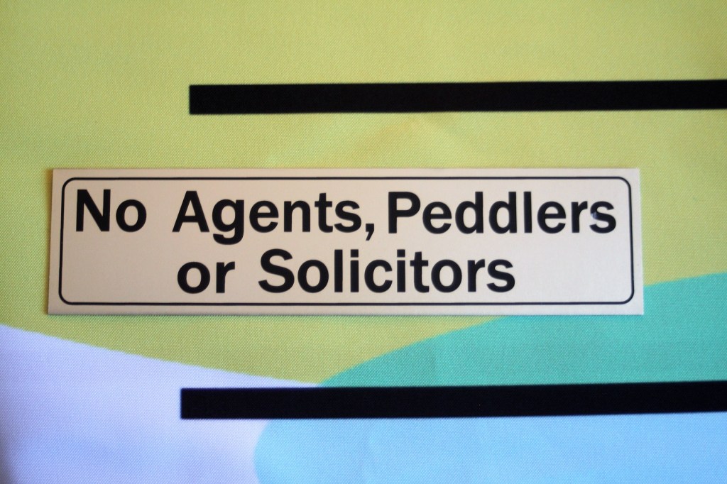 A sign saying "No agents, peddlers or Solicitors"